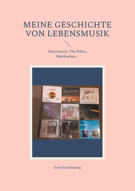 Gerd Steinkoenig: Meine Geschichte von Lebensmusik, Buch