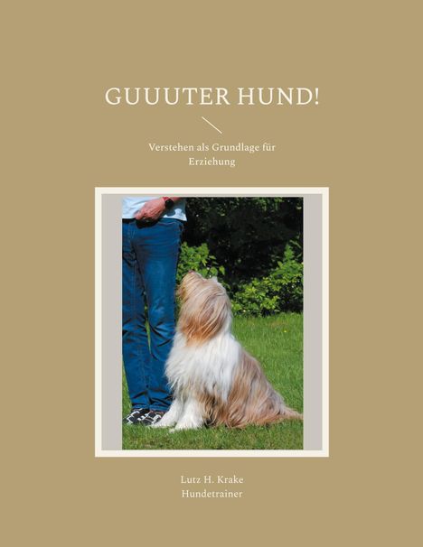 Lutz H. Krake: Guuuter Hund!, Buch