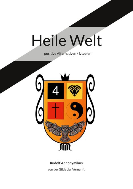 Rudolf Annonymikus: Heile Welt, Buch