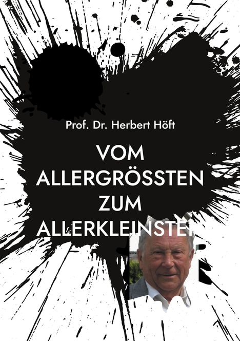 Herbert Höft: Vom Allergrößten zum Allerkleinsten, Buch