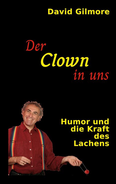 David Gilmore: Der Clown in uns, Buch