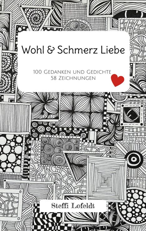 Steffi Lofeldt: Wohl &amp; Schmerz Liebe, Buch