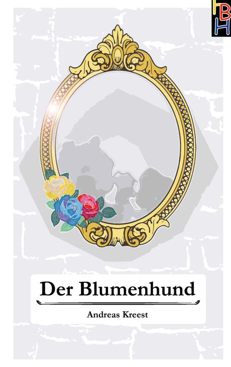 Andreas Kreest: Der Blumenhund, Buch