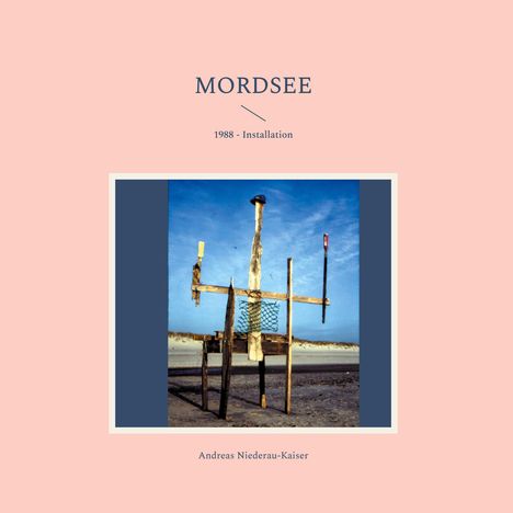 Andreas Niederau-Kaiser: Mordsee, Buch