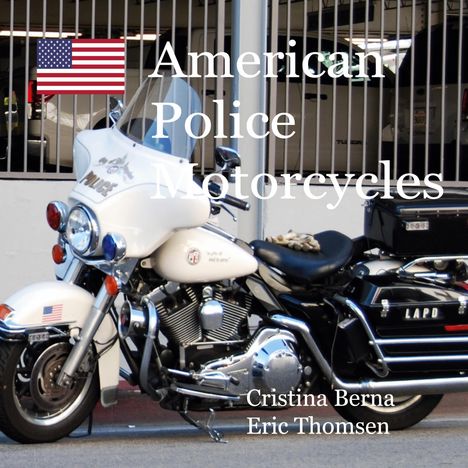 Cristina Berna: American Police Motorcycles, Buch