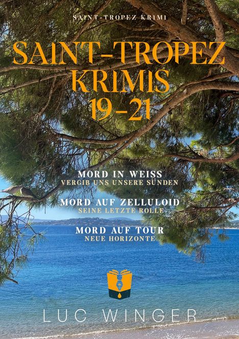 Luc Winger: Sammelband: Saint-Tropez Krimis 19 - 21, Buch