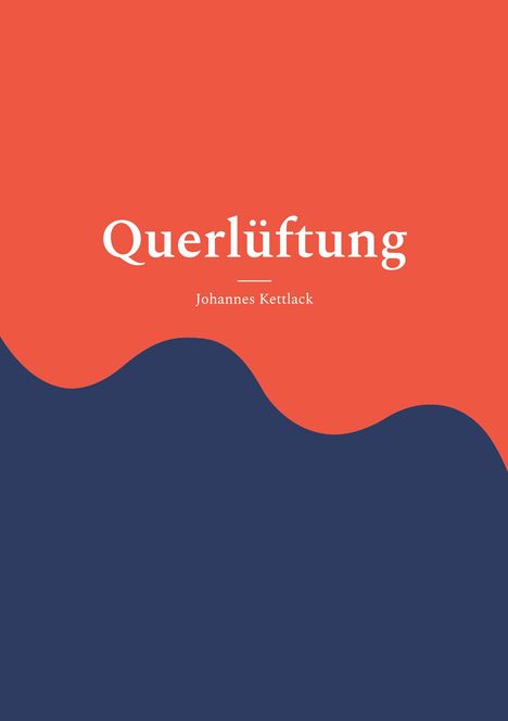 Johannes Kettlack: Querlüftung, Buch