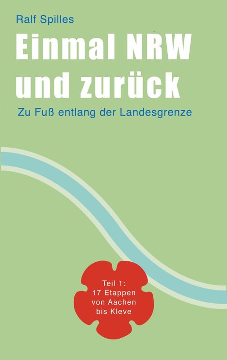 Ralf Spilles: Einmal NRW und zurück, Buch