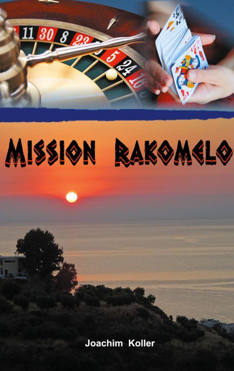 Joachim Koller: Mission Rakomelo, Buch