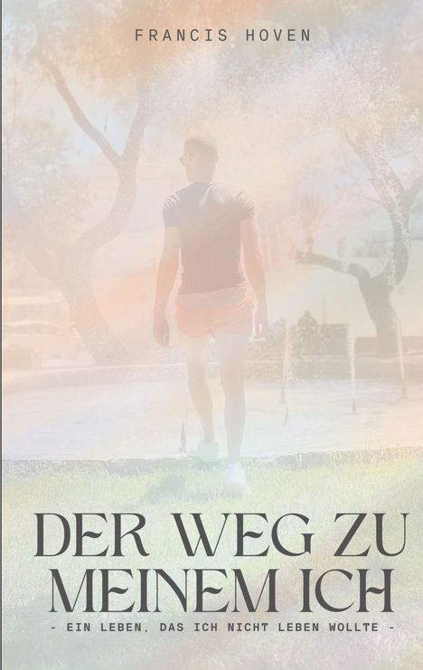 Francis Hoven: Der Weg zu meinem Ich, Buch