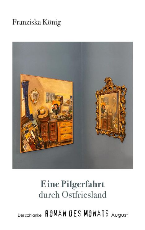 Franziska König: Eine Pilgerfahrt durch Ostfriesland, Buch