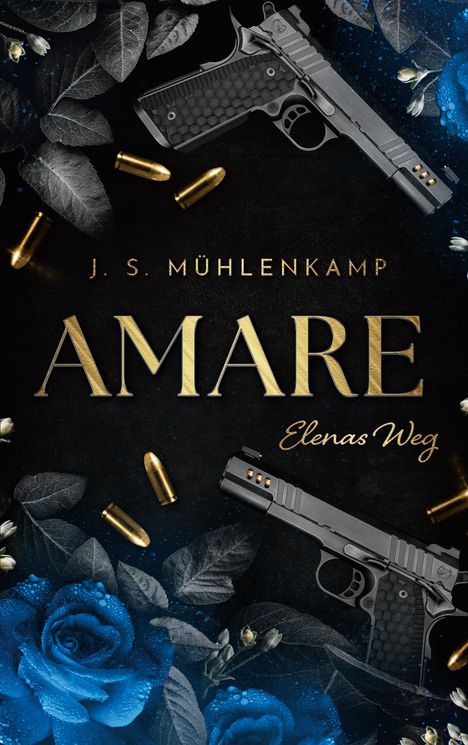 J. S. Mühlenkamp: Amare - Elenas Weg, Buch