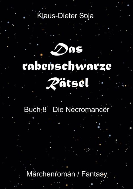 Klaus-Dieter Soja: Das rabenschwarze Rätsel, Buch