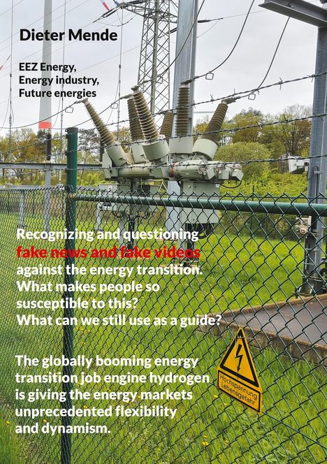 Dieter Mende: Recognizing and questioning fake news and fake videos against the energy transition. What makes people so susceptible to this? What can we still use as a guide?, Buch