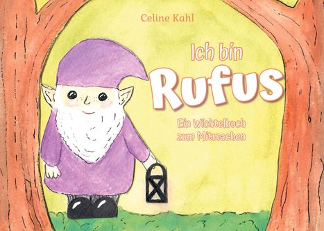 Celine Kahl: Ich bin Rufus, Buch