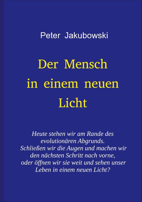 Peter Jakubowski: Der Mensch in einem neuen Licht, Buch