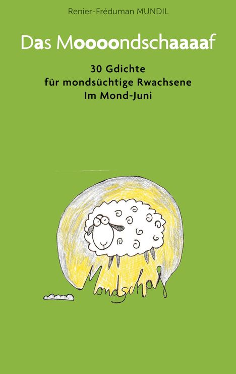 Renier-Fréduman Mundil: Das Moooondschaaaaf, Buch