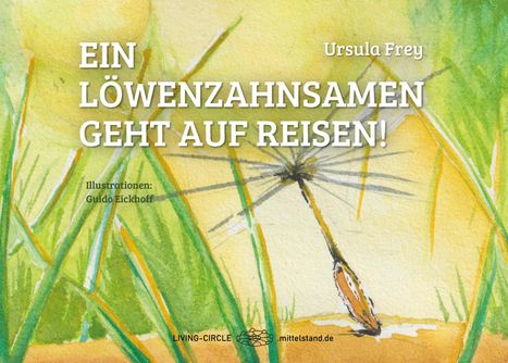 Ursula Frey: Ein Löwenzahnsamen geht auf Reisen!, Buch