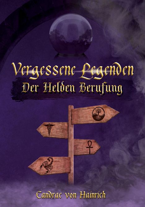 Candrac von Hainrich: Vergessene Legenden, Buch