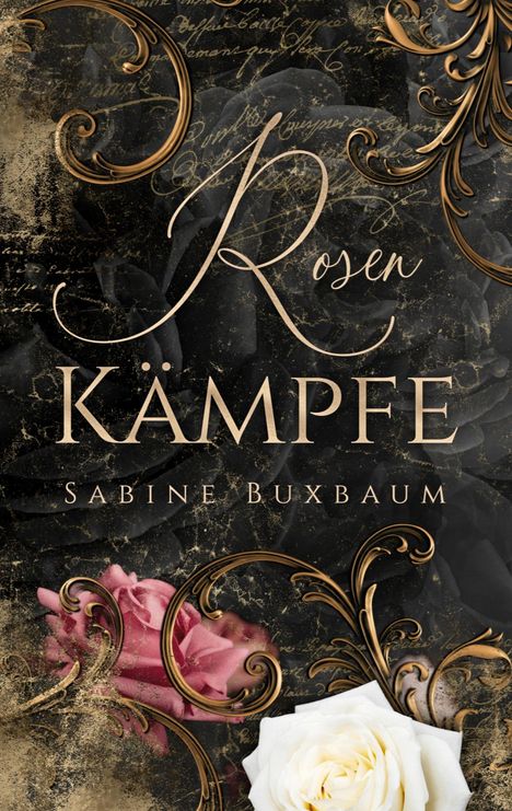 Sabine Buxbaum: Rosenkämpfe, Buch