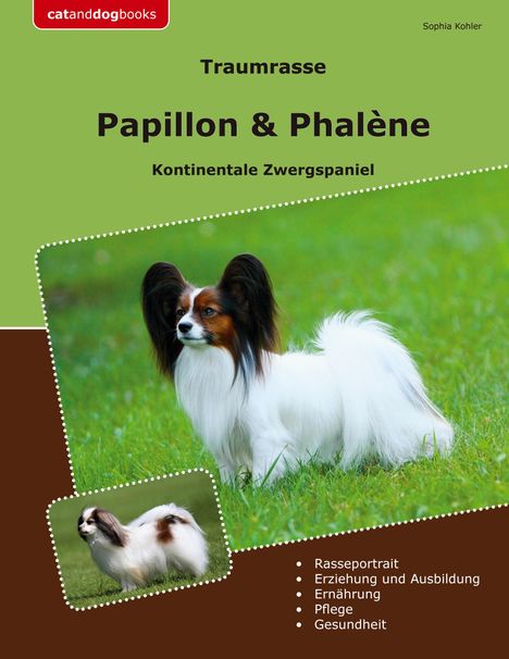 Sophia Kohler: Traumrasse Papillon &amp; Phalène, Buch