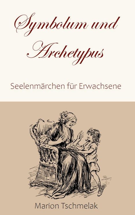 Marion Tschmelak: Symbolum und Archetypus, Buch