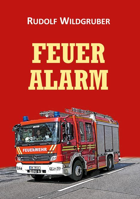 Rudolf Wildgruber: Feueralarm, Buch