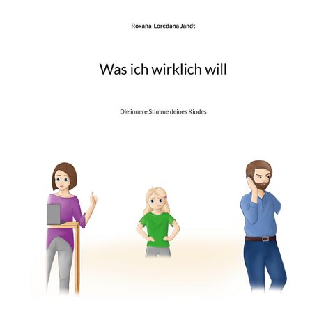 Roxana-Loredana Jandt: Was ich wirklich will, Buch