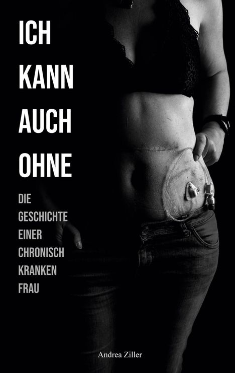 Andrea Ziller: Ich kann auch ohne, Buch