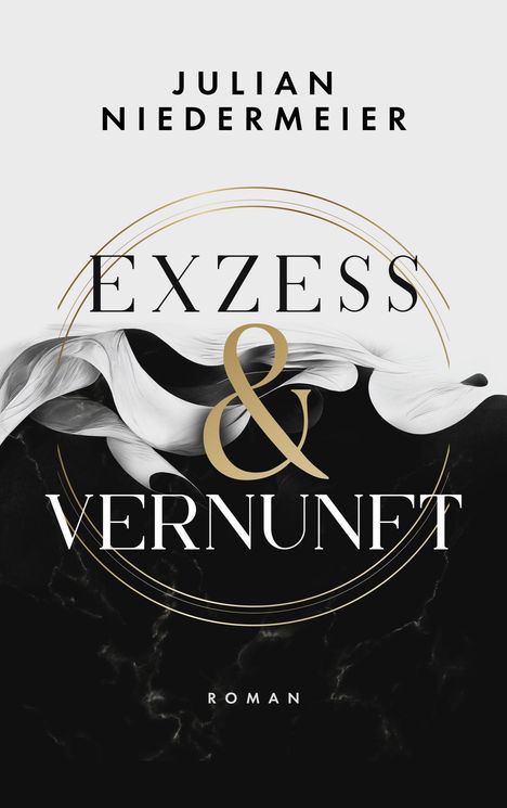 Julian Niedermeier: Exzess &Vernunft, Buch