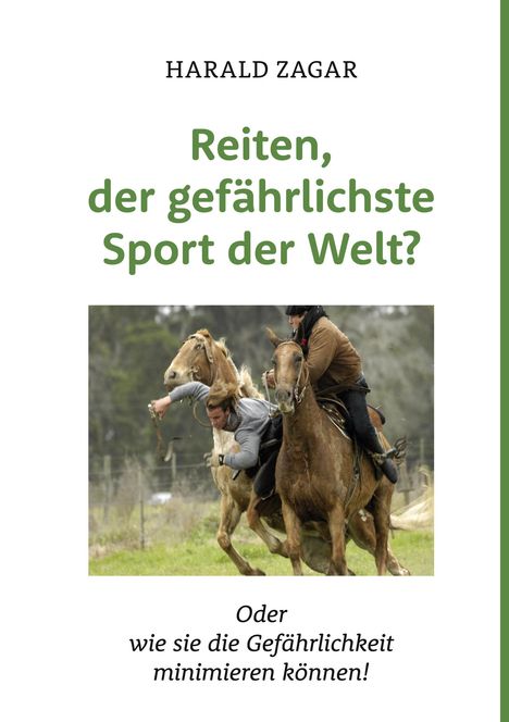 Harald Zagar: Reiten, der gefährlichste Sport der Welt?, Buch