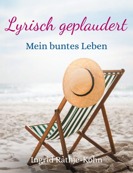 Ingrid Rathje-Kohn: Lyrisch geplaudert, Buch