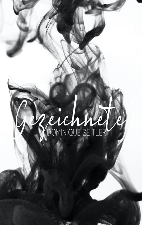 Dominique Zeitler: Gezeichnete, Buch