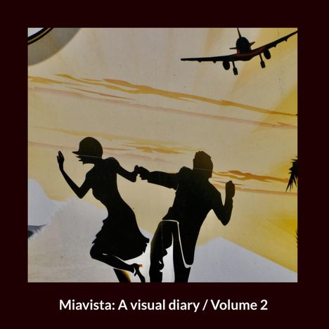 Heinz Nigg: Miavista: A visual diary / Volume 2, Buch