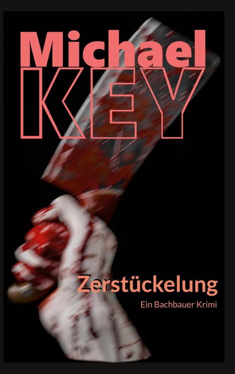 Michael Key: Zerstückelung, Buch