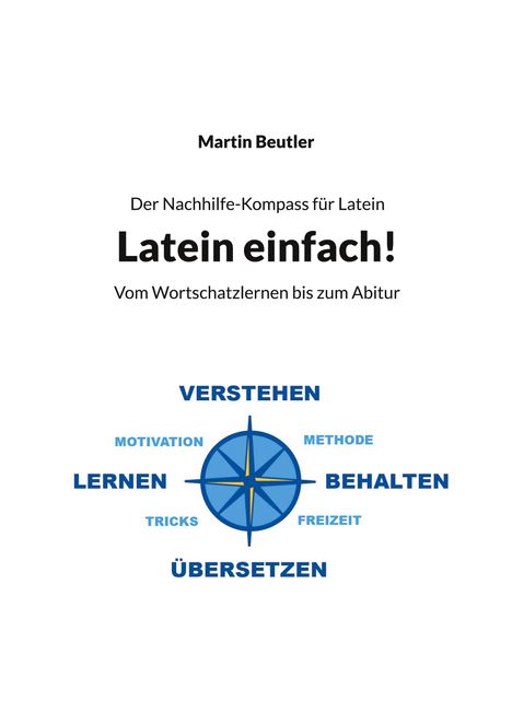 Martin Beutler: Der Nachhilfe-Kompass für Latein, Buch
