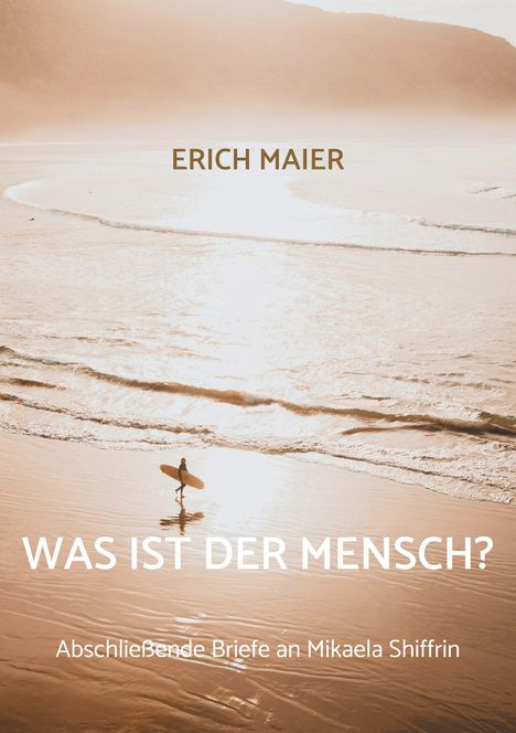 Erich Maier: Was ist der Mensch?, Buch