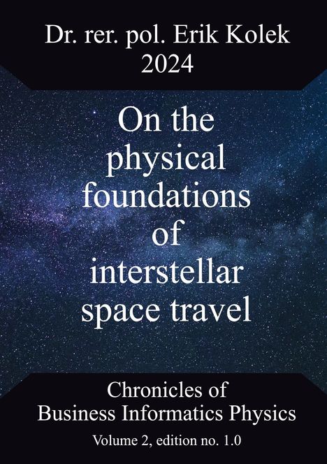 Erik Kolek: On the physical foundations of interstellar space travel, Buch