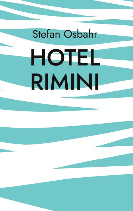 Stefan Osbahr: Hotel Rimini, Buch