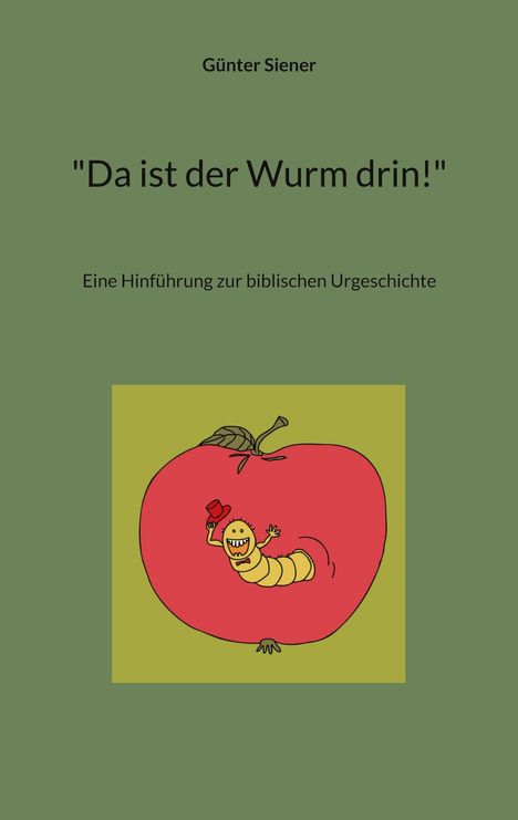 Günter Siener: "Da ist der Wurm drin!", Buch