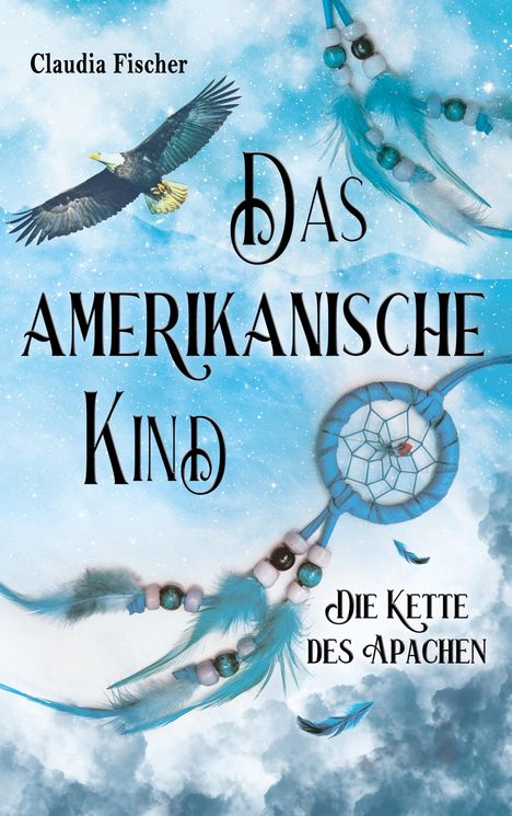 Claudia Fischer: Das amerikanische Kind, Buch