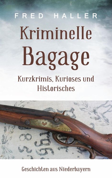 Fred Haller: Kriminelle Bagage, Buch