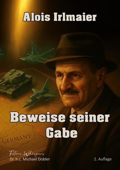 h. c. Michael Dobler: Alois Irlmaier-Beweise seiner Gabe, Buch