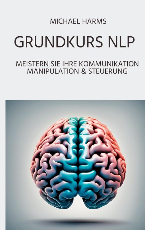 Michael Harms: Grundkurs: NLP, Buch