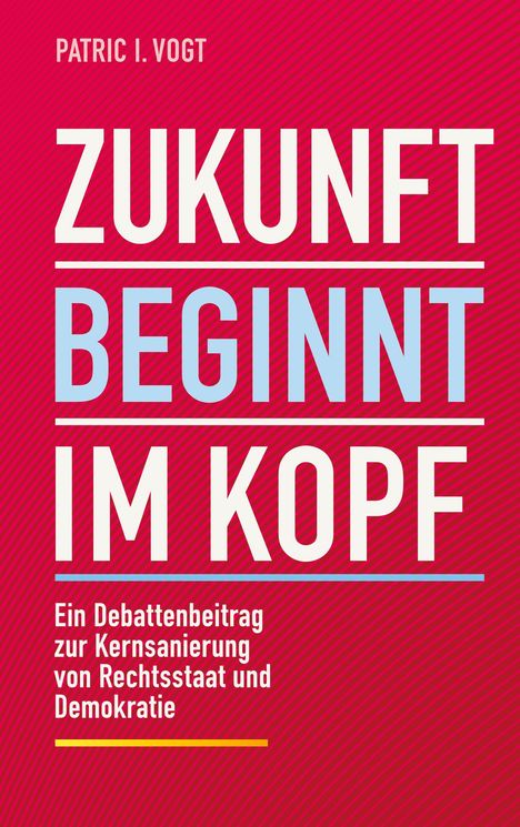 Patric I. Vogt: Zukunft beginnt im Kopf, Buch