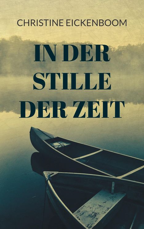 Christine Eickenboom: In der Stille der Zeit, Buch