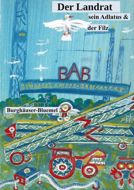 Burghäuser Bluemel: Der Landrat, Buch