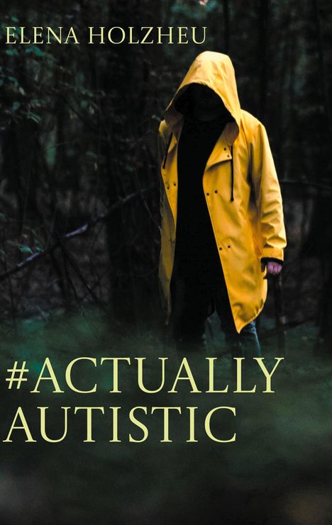 Elena Holzheu: #actuallyautistic, Buch