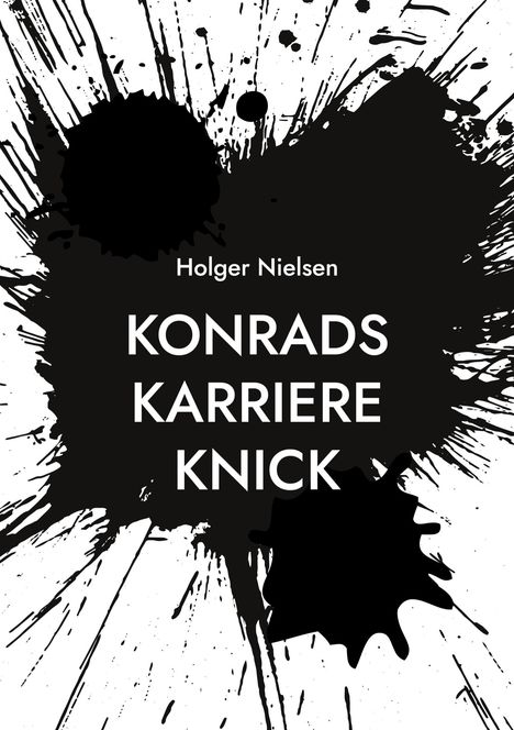 Holger Nielsen: Konrads Karriere Knick, Buch