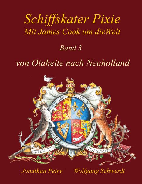 Wolfgang Schwerdt: Schiffskater Pixie mit James Cook um die Welt, Buch